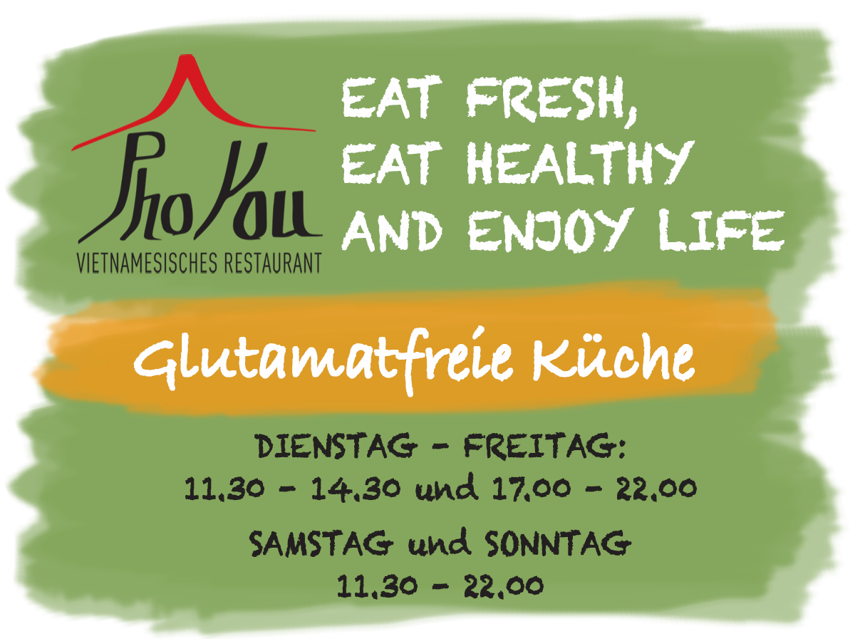 Glutamatfrei - Pho You - Vietnamesisches Restaurant Graz